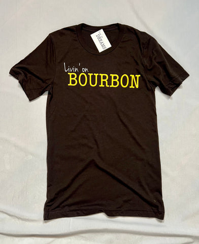 Livin' on BOURBON T-shirt