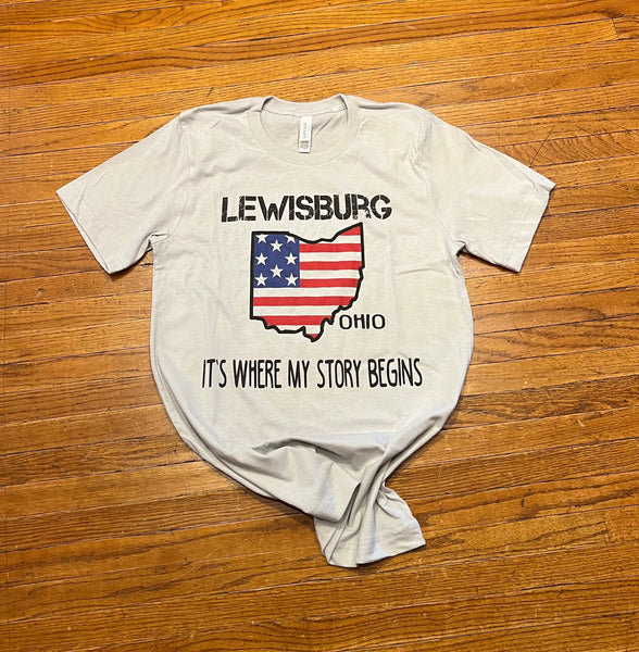 Lewisburg, OH It's Where My Story Begins Tee