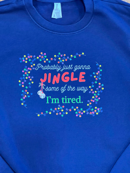Probably Just Gonna Jingle Crewneck