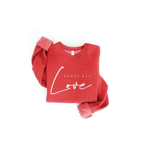 Above All Love Crewneck