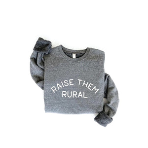 Raise Them Rural Crewneck