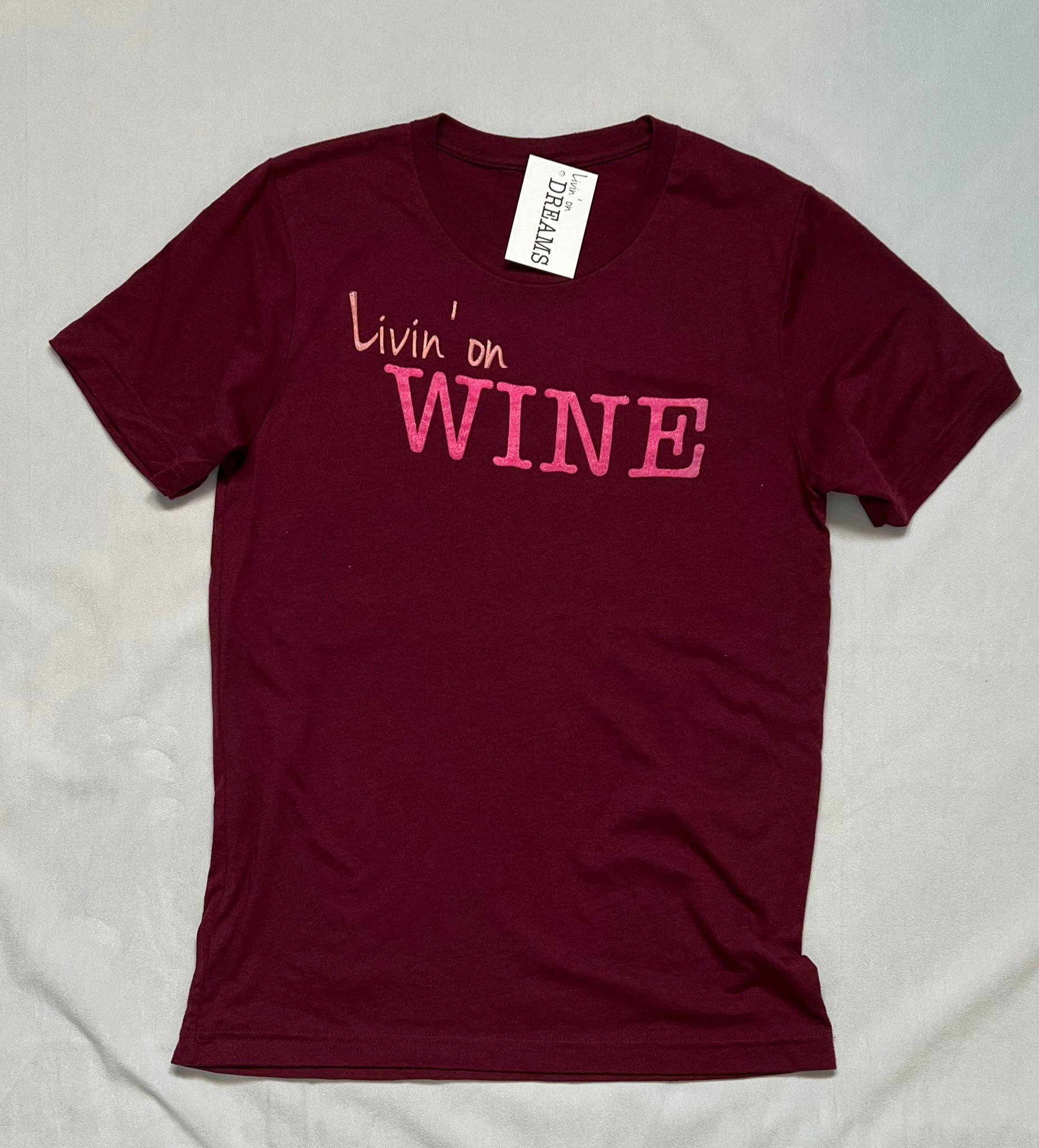 Livin' on WINE T-shirt