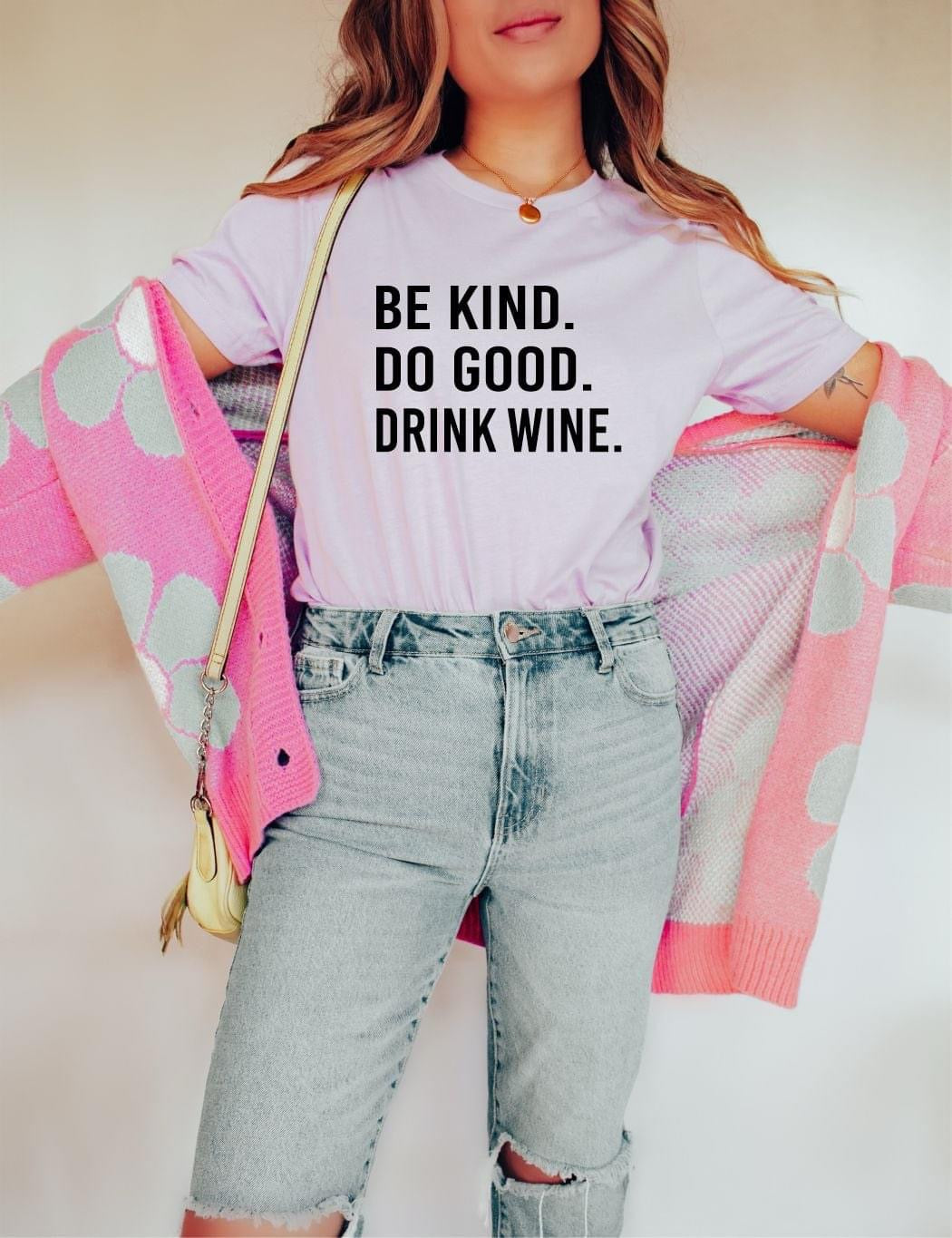 Be Kind. Do Good. Drink Wine. T-Shirt