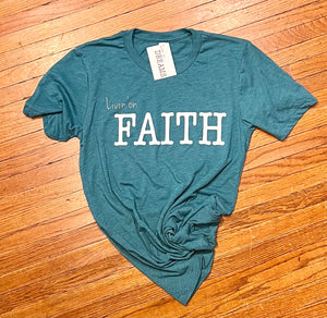 Livin' on FAITH T-shirt